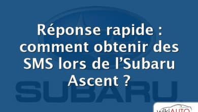 Réponse rapide : comment obtenir des SMS lors de l’Subaru Ascent ?